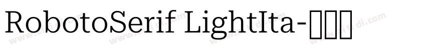 RobotoSerif LightIta字体转换